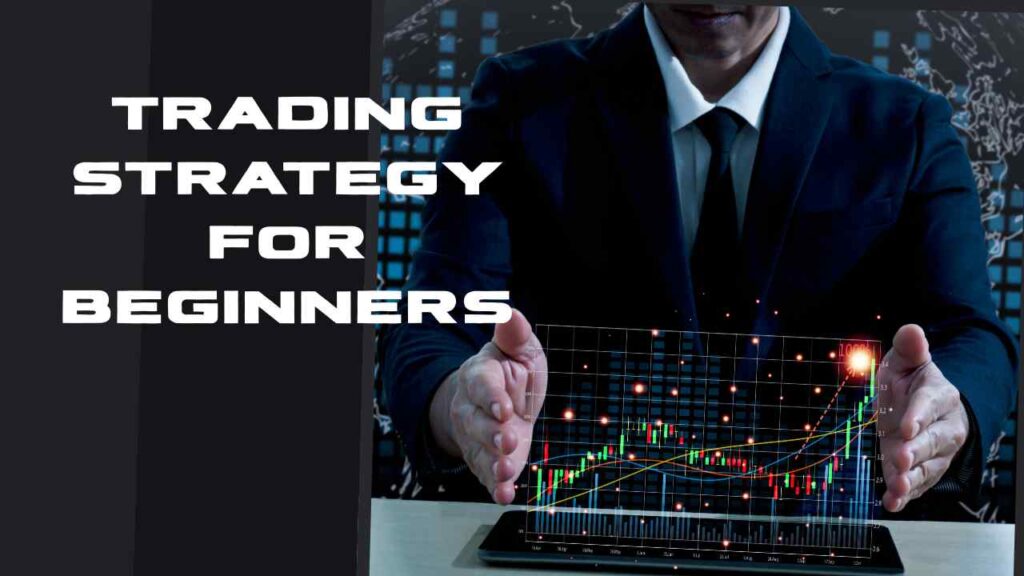 trading strategy for beginners