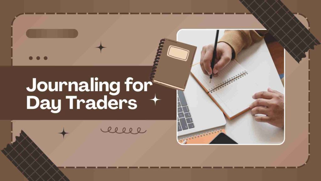 Day trader journaling