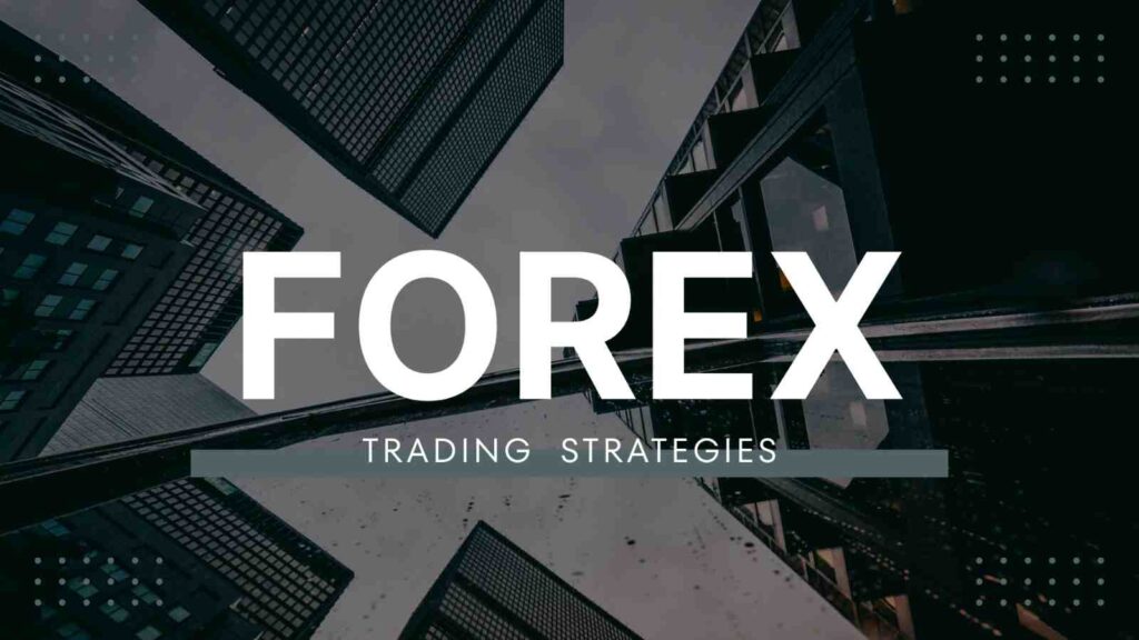 fOREX TRADING STRATEGIES
